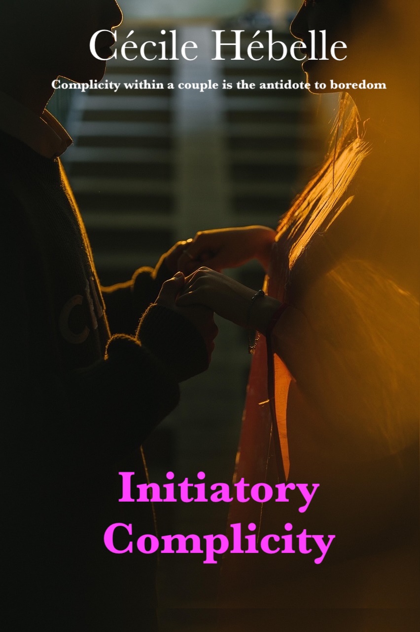 Book cover of Initiatory Complicity by Cécile Hébelle, erotic romance with shadows and light on a couple.