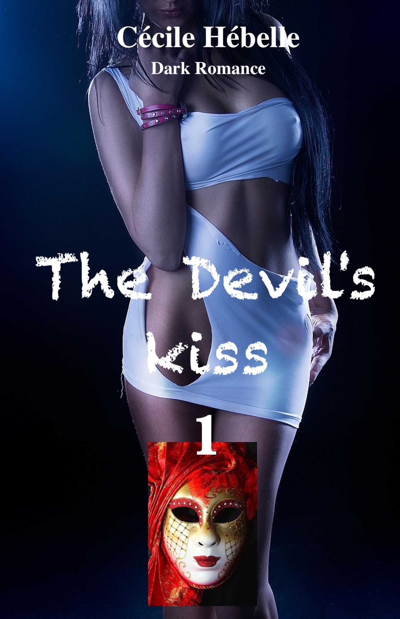 Book cover of The Devil’s kiss 1 Volume 1 by Cécile Hébelle, Dark Romance with a red Venetian mask.