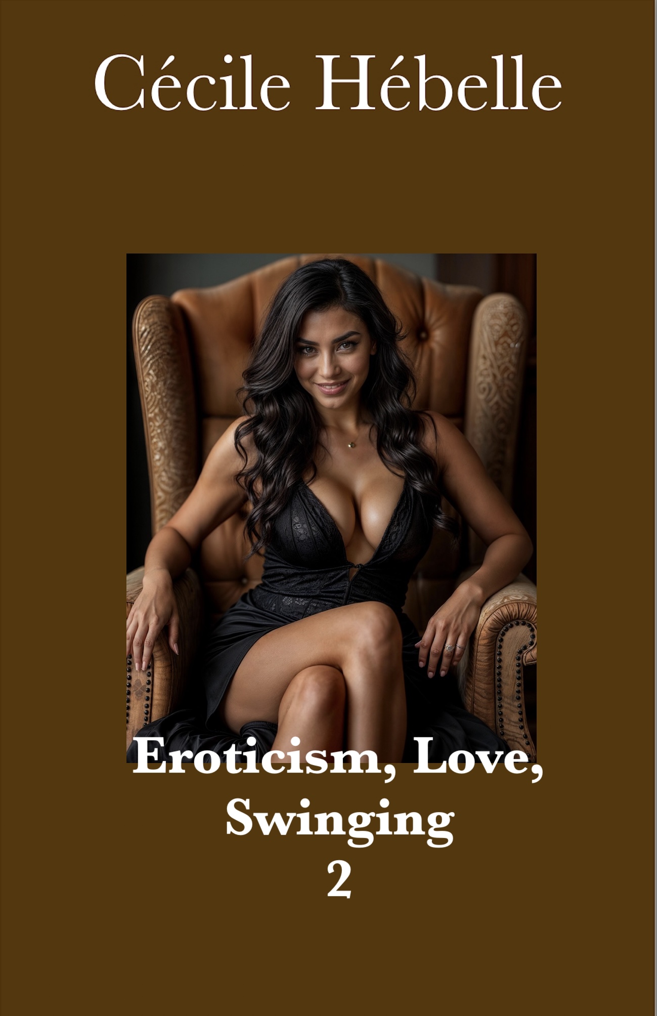 Book cover of Eroticism Love Swinging Volume 2 by Cécile Hébelle, erotic romance with woman in a black dress.