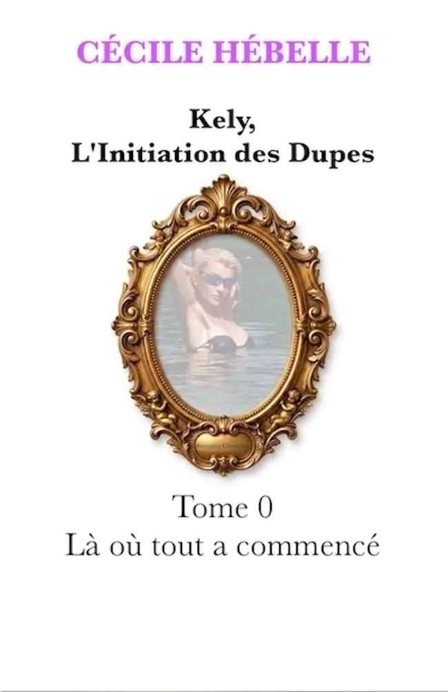 Kely, L'initiation des dupes, Book Cover by Cecile Hebelle